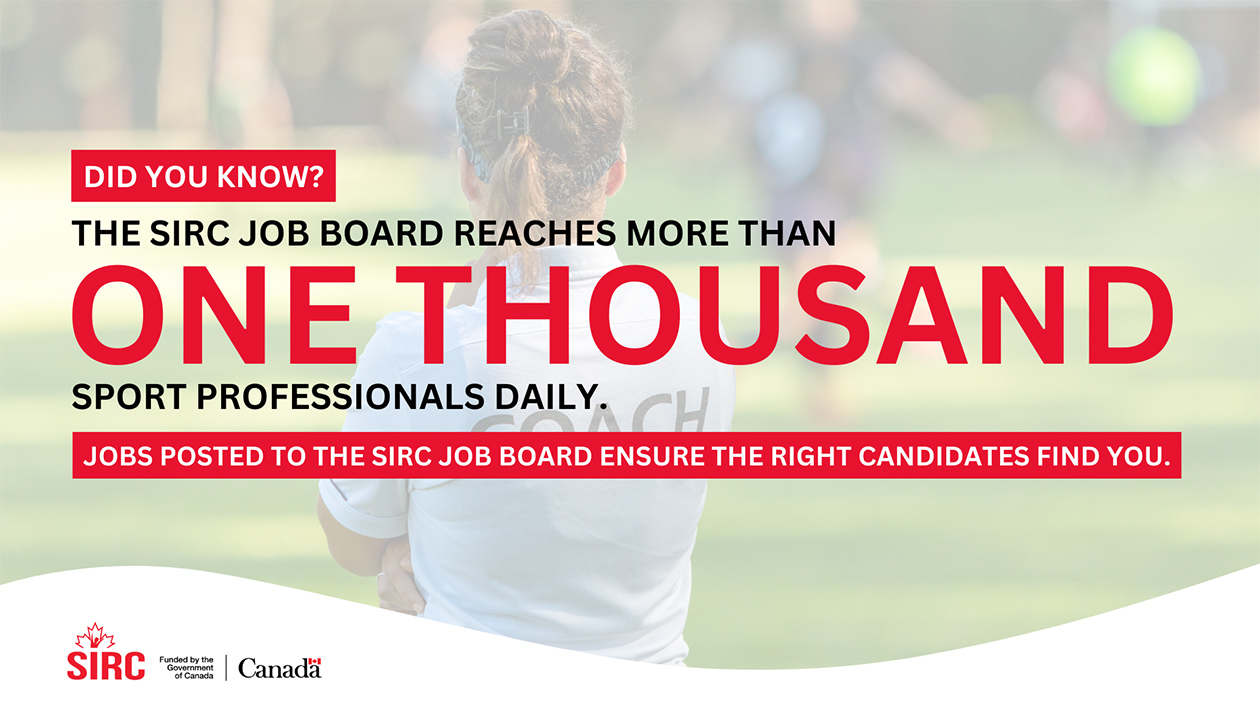 Did you know? The SIRC job board reaches more than 1 thousand sport professionals daily. Jobs posted to the SIRC job board ensure the right candidates find you.